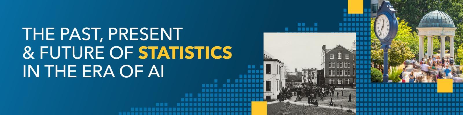 The Past, Present & Future of Statistics in the Era of AI